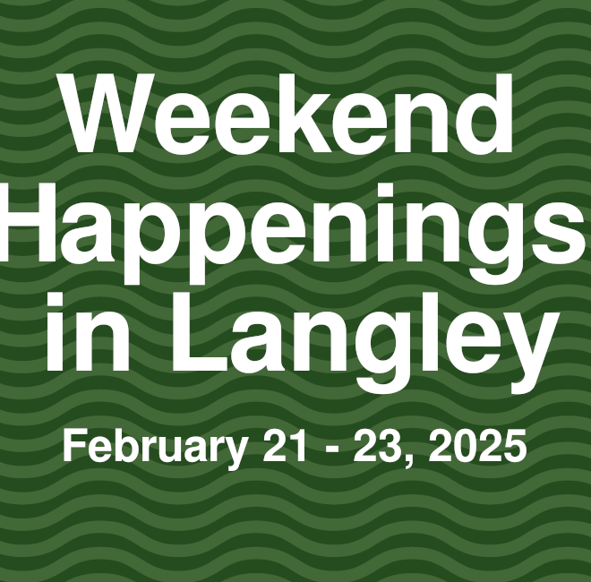 Image of: Weekend Happenings in Langley: February 21 - 23